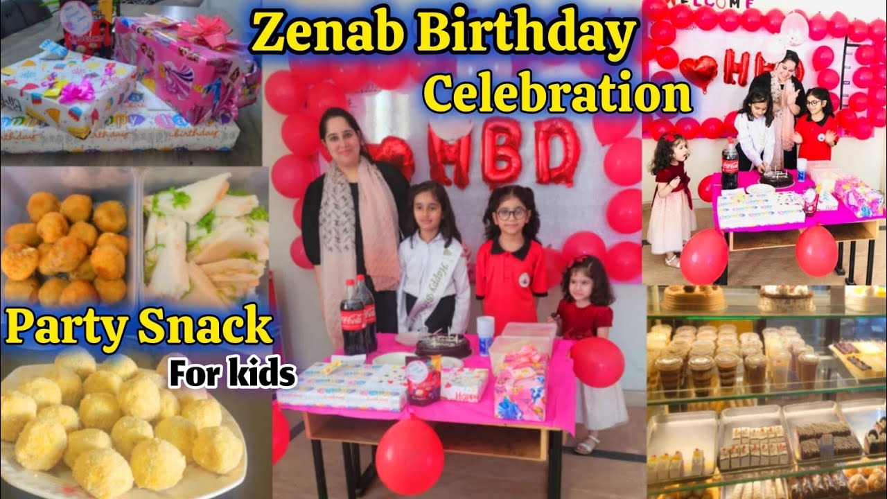 Zenab's 8th birthday celebration || Kids party snacks || Best school