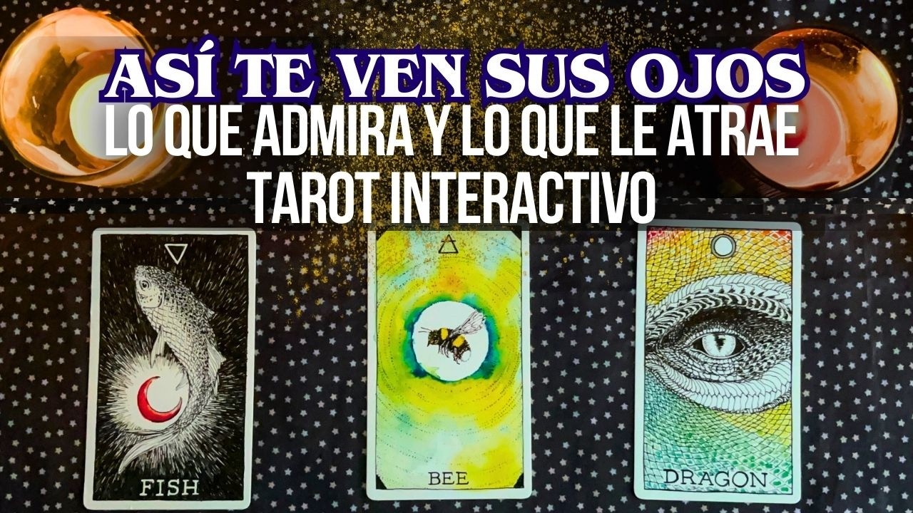 LO QUE VE EN TI Y CÓMO LE HACE SENTIR 💖TAROT INTERACTIVO