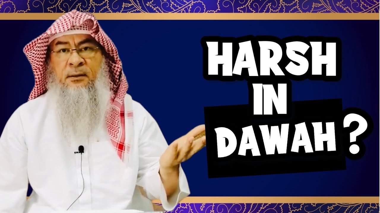 Do not be harsh in Dawah! assimalhakeem JAL