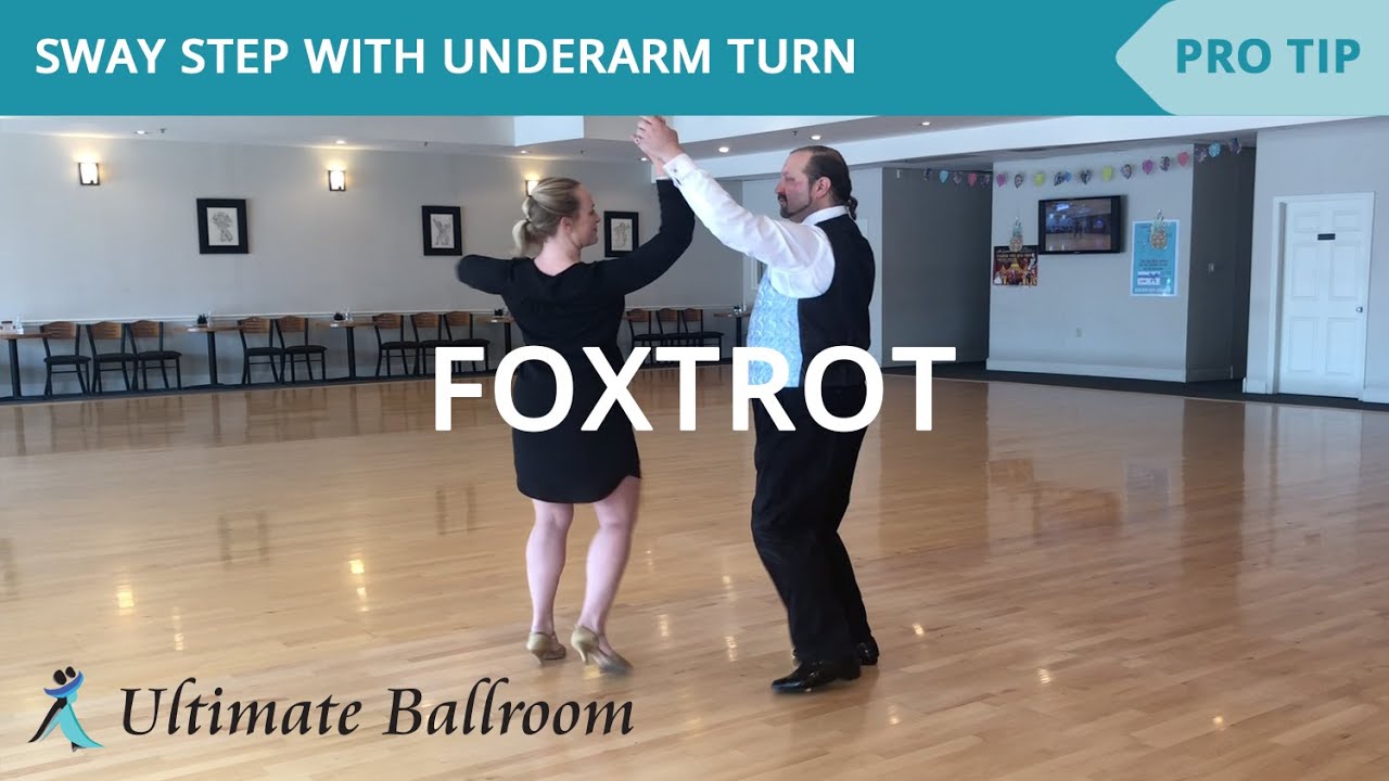 Foxtrot: Sway Step with Underarm Turn - Ballroom Dance Lesson