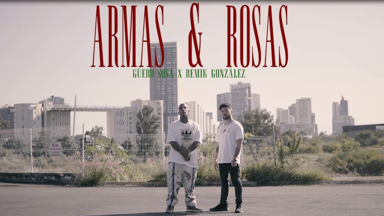 G&uuml;ero Sosa, Remik Gonz&aacute;les - Armas y  Rosas (Prod.@ZepGo)