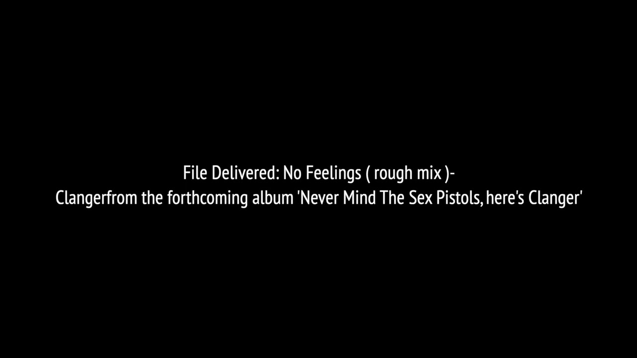 No Feelings ( rough mix )-Clanger