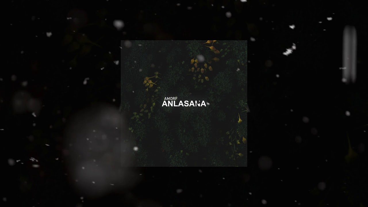 Amorf - Anlasana