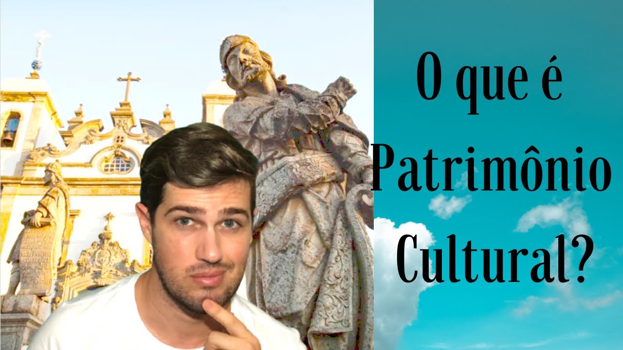O que é Patrimônio Cultural?