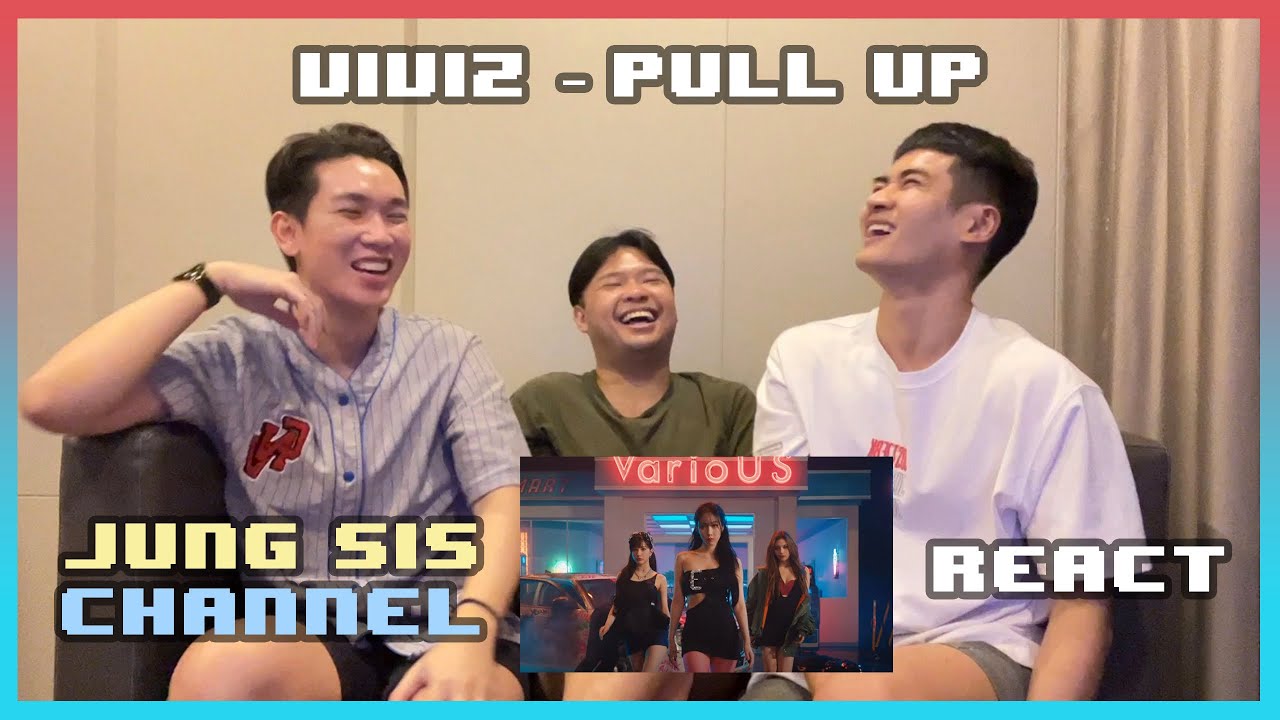 VIVIZ (비비지) -  PULL UP MV & Performance จริตที่คิดถึง มันดีเลยนะคัมแบคนี้!! [Reaction By Jung Sis