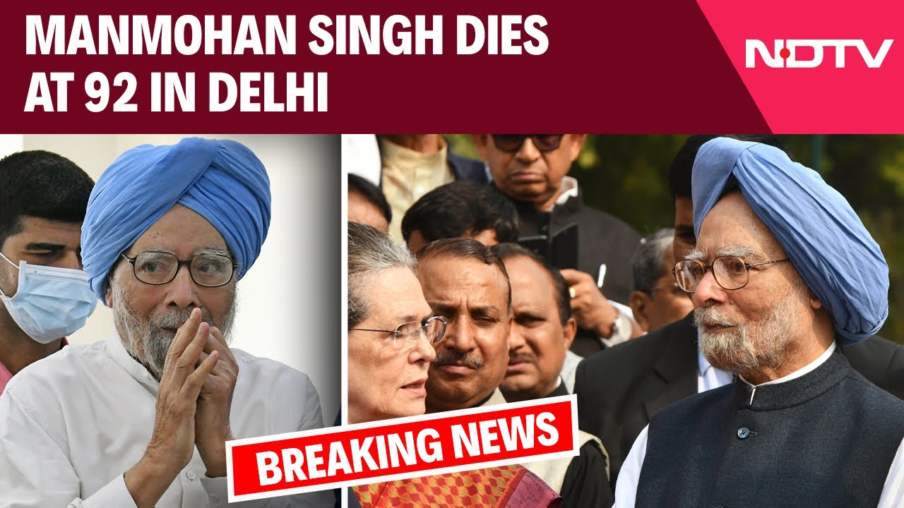 Manmohan Singh Live | News Manmohan Singh News | Manmohan Singh, 2-Time PM, Dies At 92 In Delhi