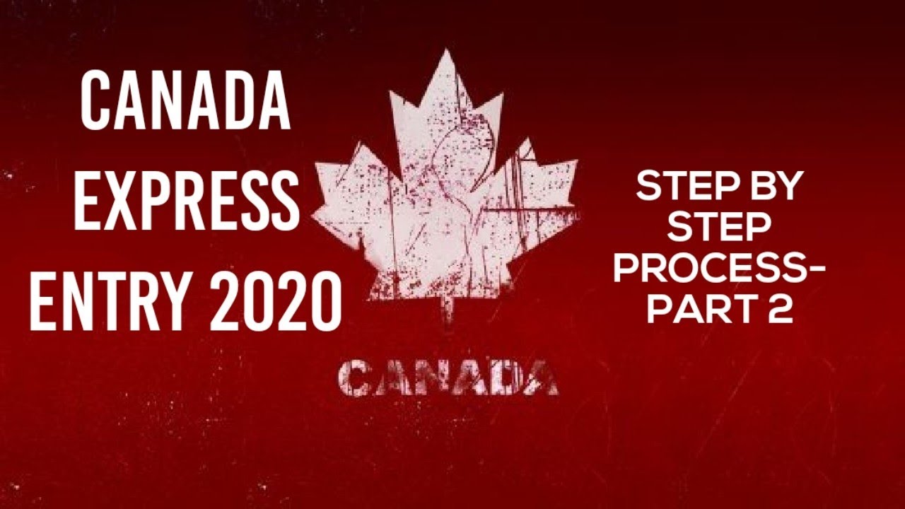 Canada Express Entry 2020 part 2/ Canada Immigration 2020