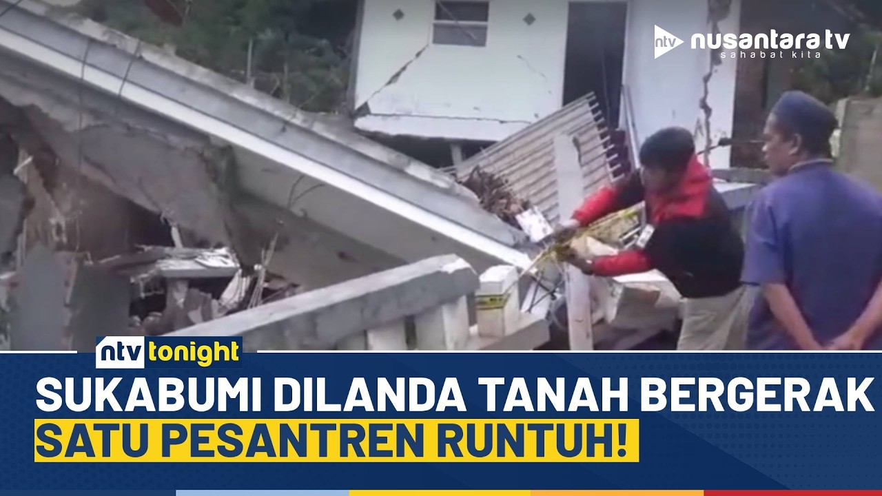 [LIVE] Tanah Bergerak Sukabumi, 1 Pesantren Runtuh dan 90 Rumah Rusak | NTV TONIGHT