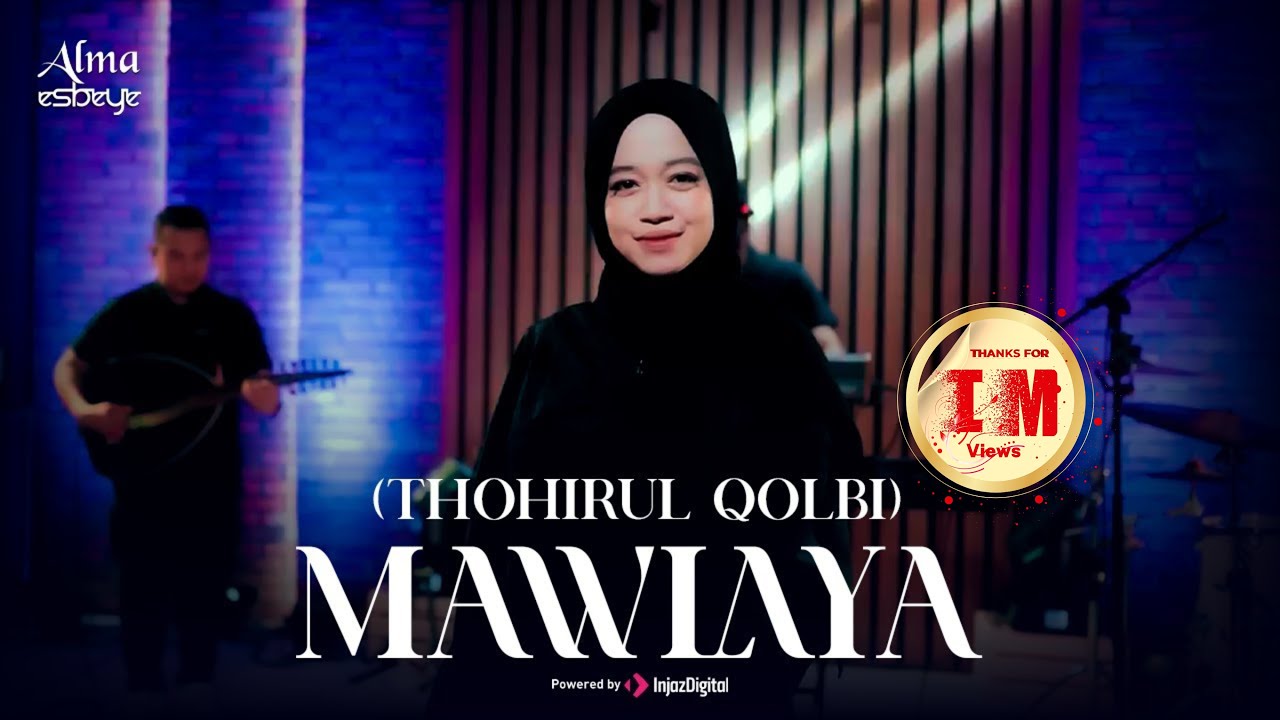 ALMA ESBEYE - MAWLAYA (THOHIRUL QOLBI)