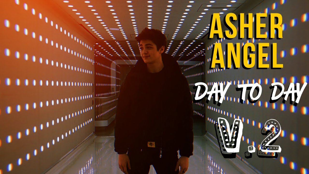 Asher Angel | Day to Day – V.2
