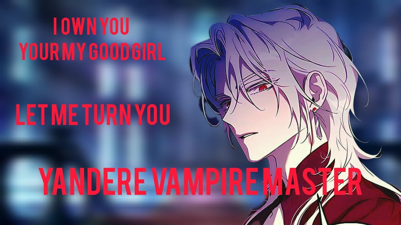 ASMR: Yandere Vampire Master Kidnaps & Turns You [M4F] [Yandere X Willing Listener] [British]