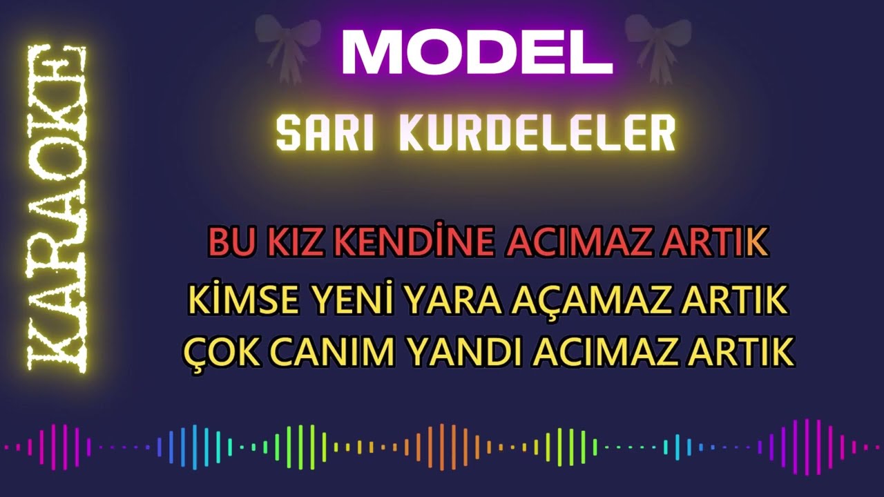 Model - Sarı Kurdeleler (Karaoke)