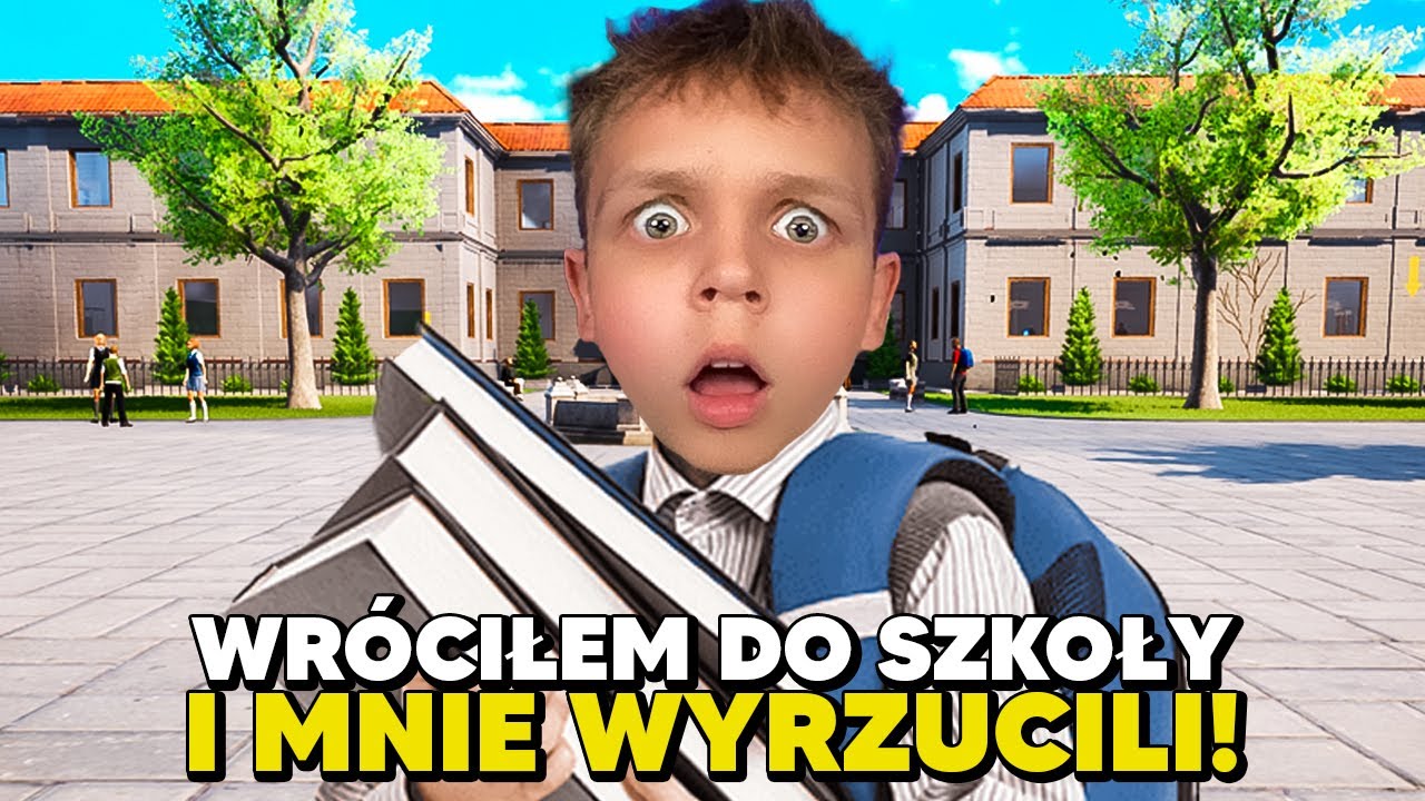WRÓCIŁEM DO SZKOŁY I MNIE WYRZUCILI! *zły uczeń!*