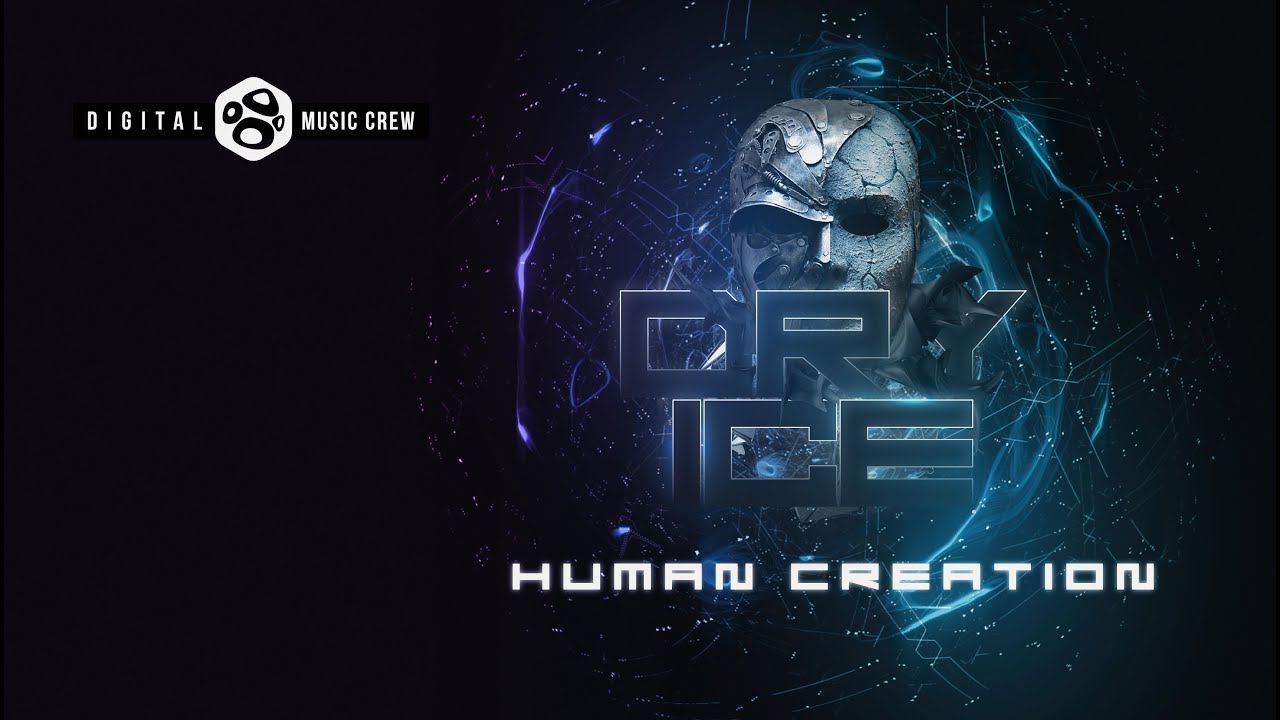 Dry Ice - Human Creation