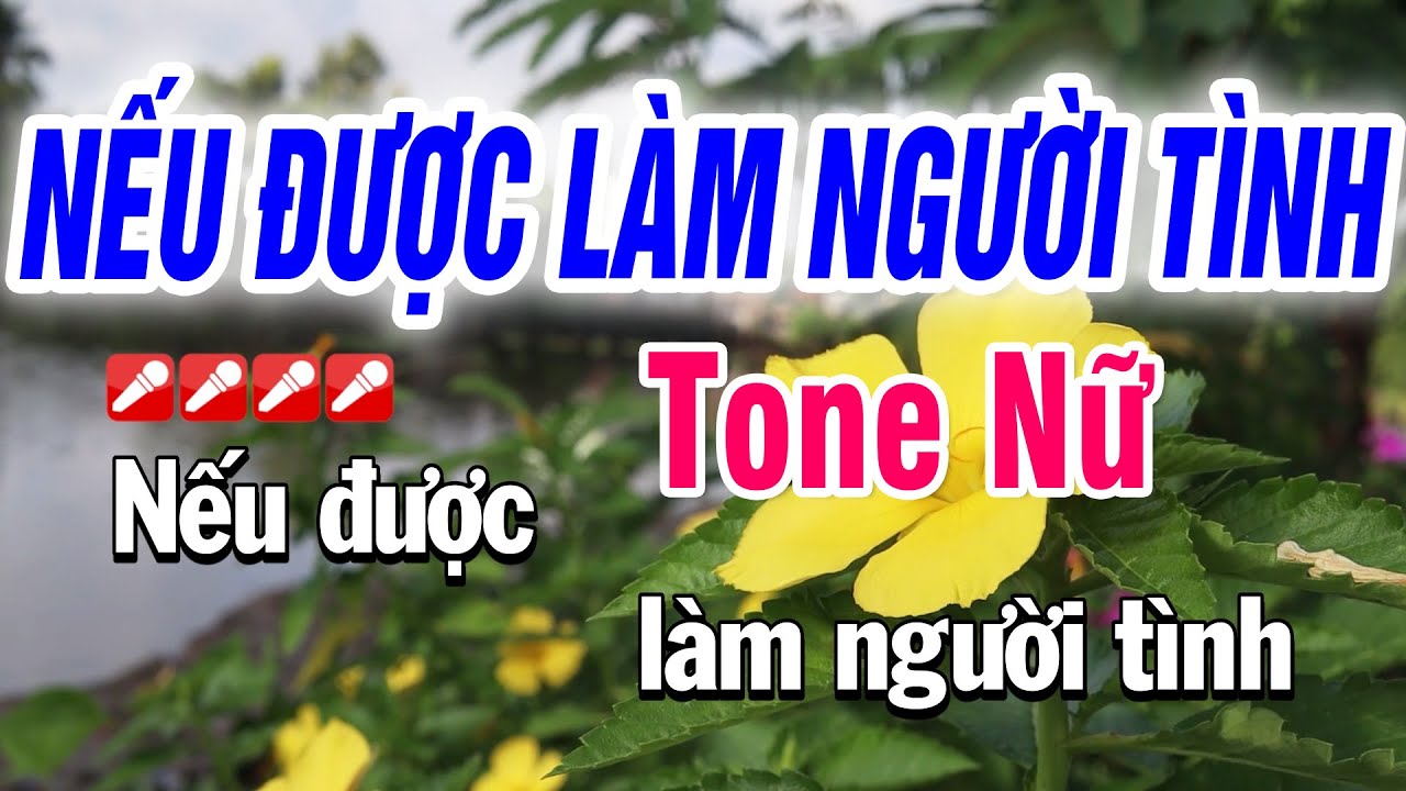 Karaoke Nếu Được Làm Người Tình Nhạc Sống Tone Nữ | Mai Lan