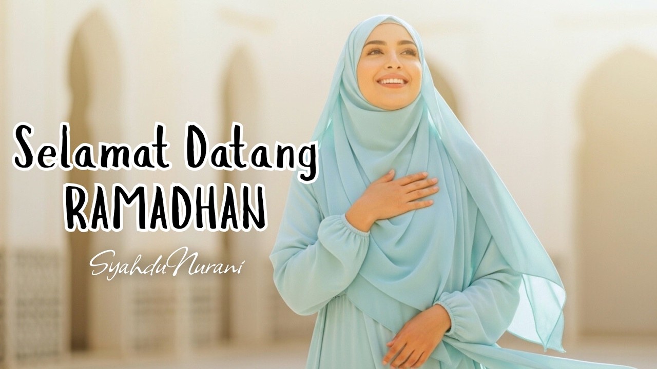 Selamat Datang Ramadhan 🌙 Lagu Islami Menyambut Bulan Suci