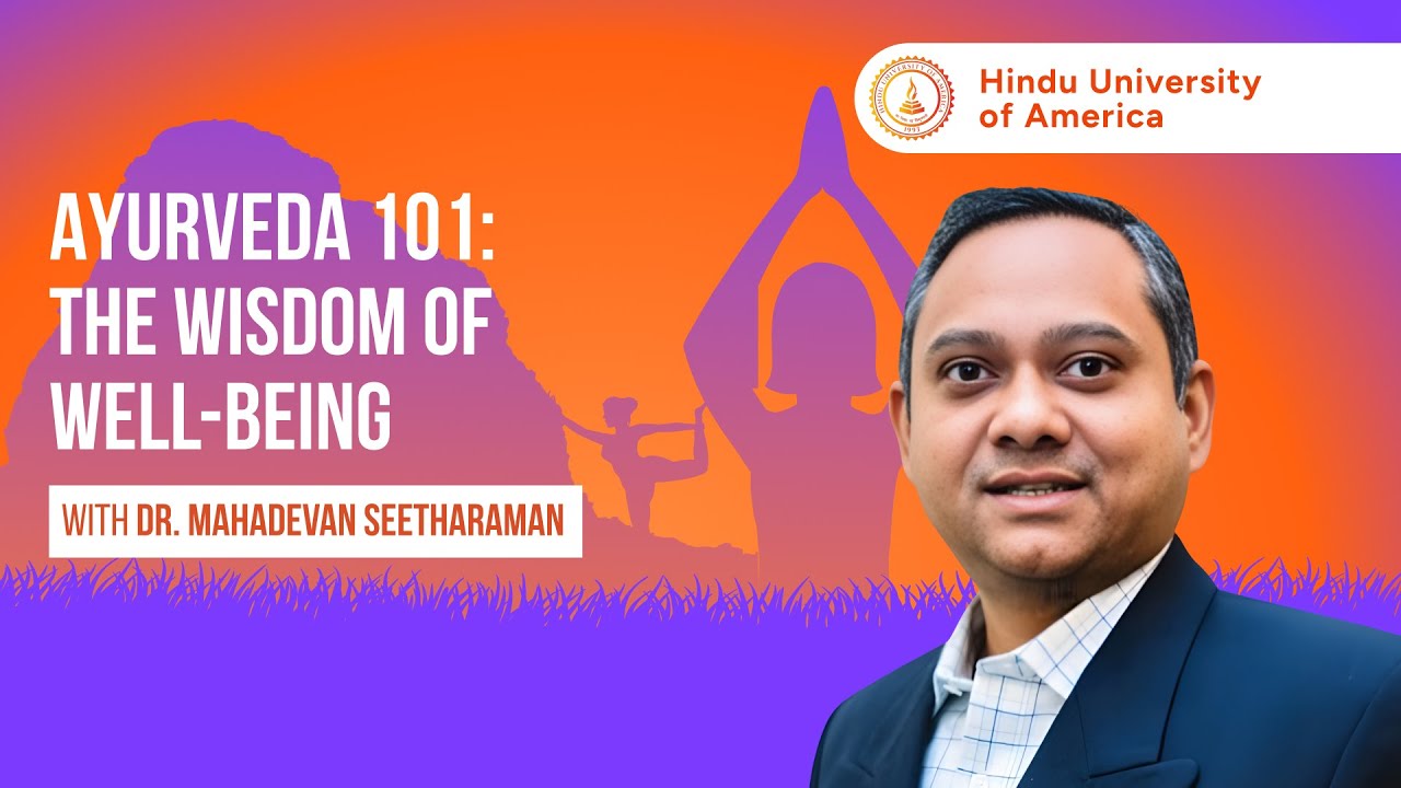 Ayurveda 101: Wisdom of Wellbeing