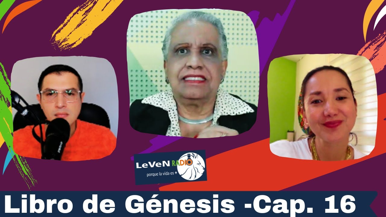 Libro de Génesis - Capítulo 16- Presenta LeVeNRadio