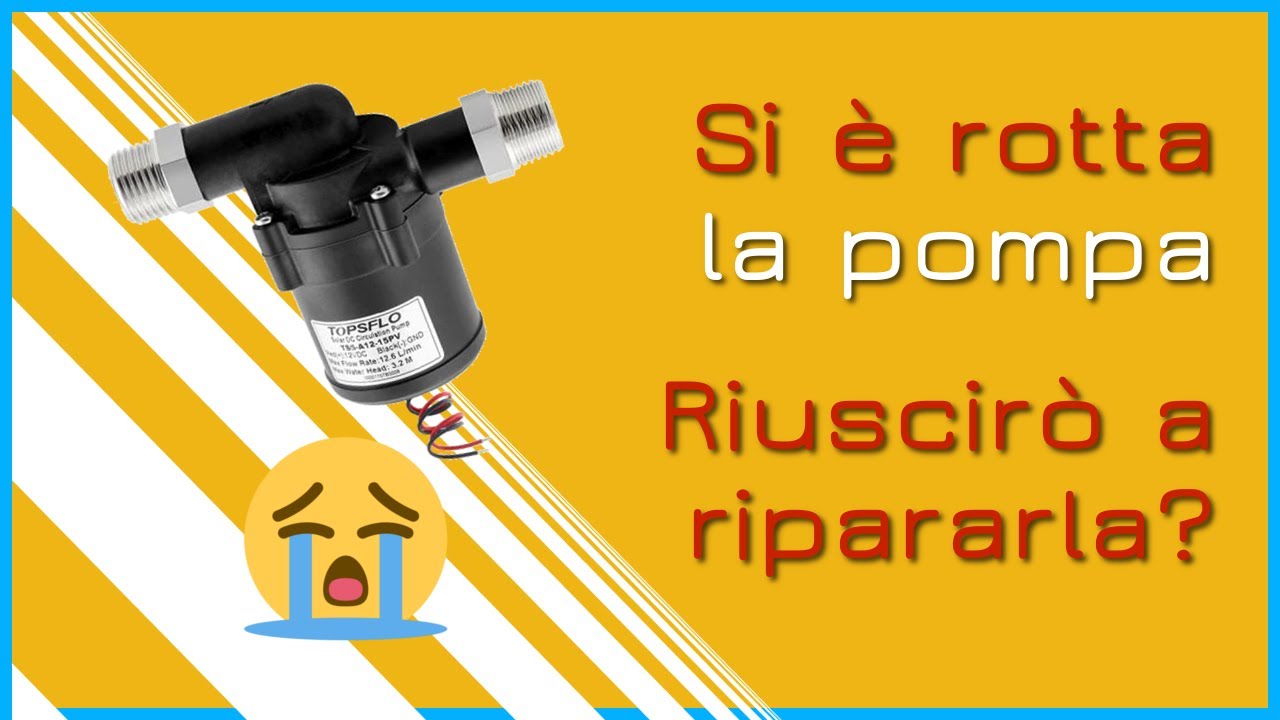Si è rotta la pompa... Riuscirò a ripararla?