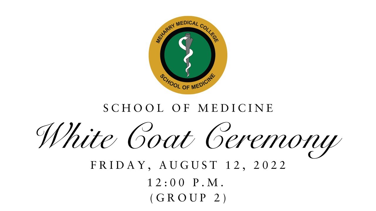 Meharry Medical College White Coat Ceremony - School of Medicine (Group 2)
