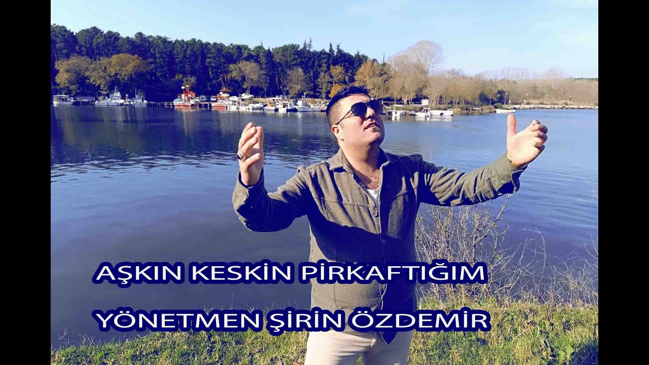 AŞKIN KESKİN   PİR KAFTIĞIM  YÖNETMEN   ŞİRİN ÖZDEMİR