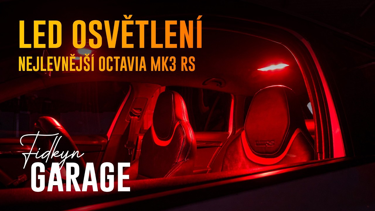 VÝMĚNA OSVĚTLENÍ INTERIÉRU NEJLEVNĚJŠÍ OCTAVIE MK3 RS TDI