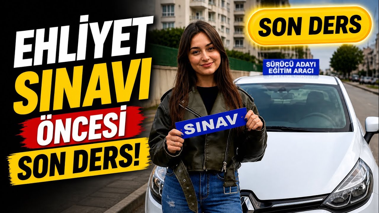 Ehliyet Sınavı Öncesi Son Ders | Gerçek Trafikte Sürüş