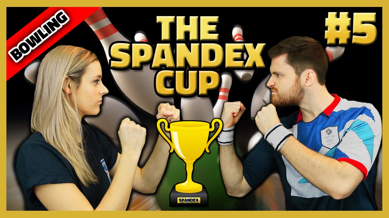 THE SPANDEX CUP #5 - BOWLING!