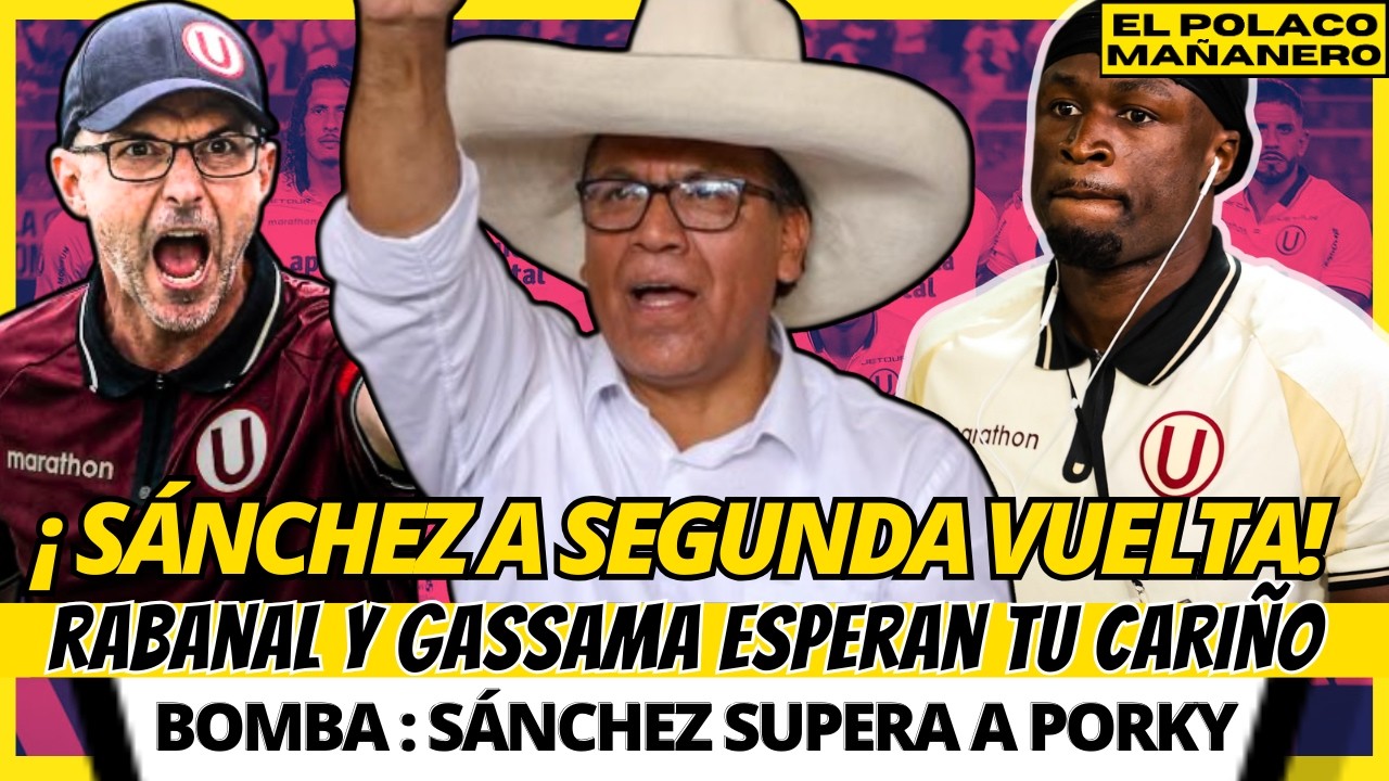ALERTA EN MI PA&Iacute;S : &iexcl;S&Aacute;NCHEZ A SEGUNDA VUELTA! SUPER&Oacute; A PORKY   - 💪 LOCO HDC