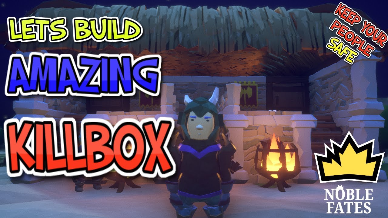 How to make perfect killbox in Noble Fates? Simple building tutorial