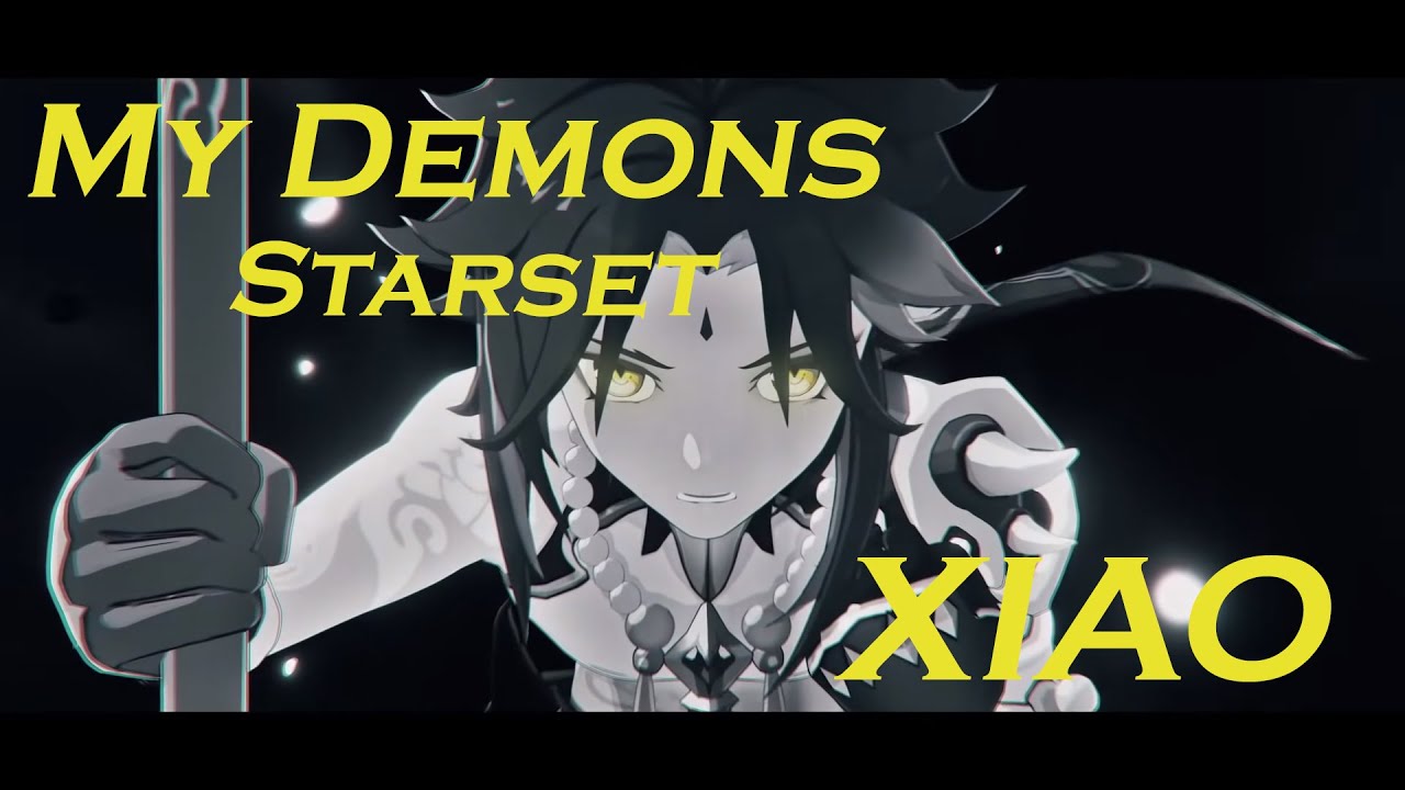 GMV Genshin Impact || Xiao || My Demons — Starset