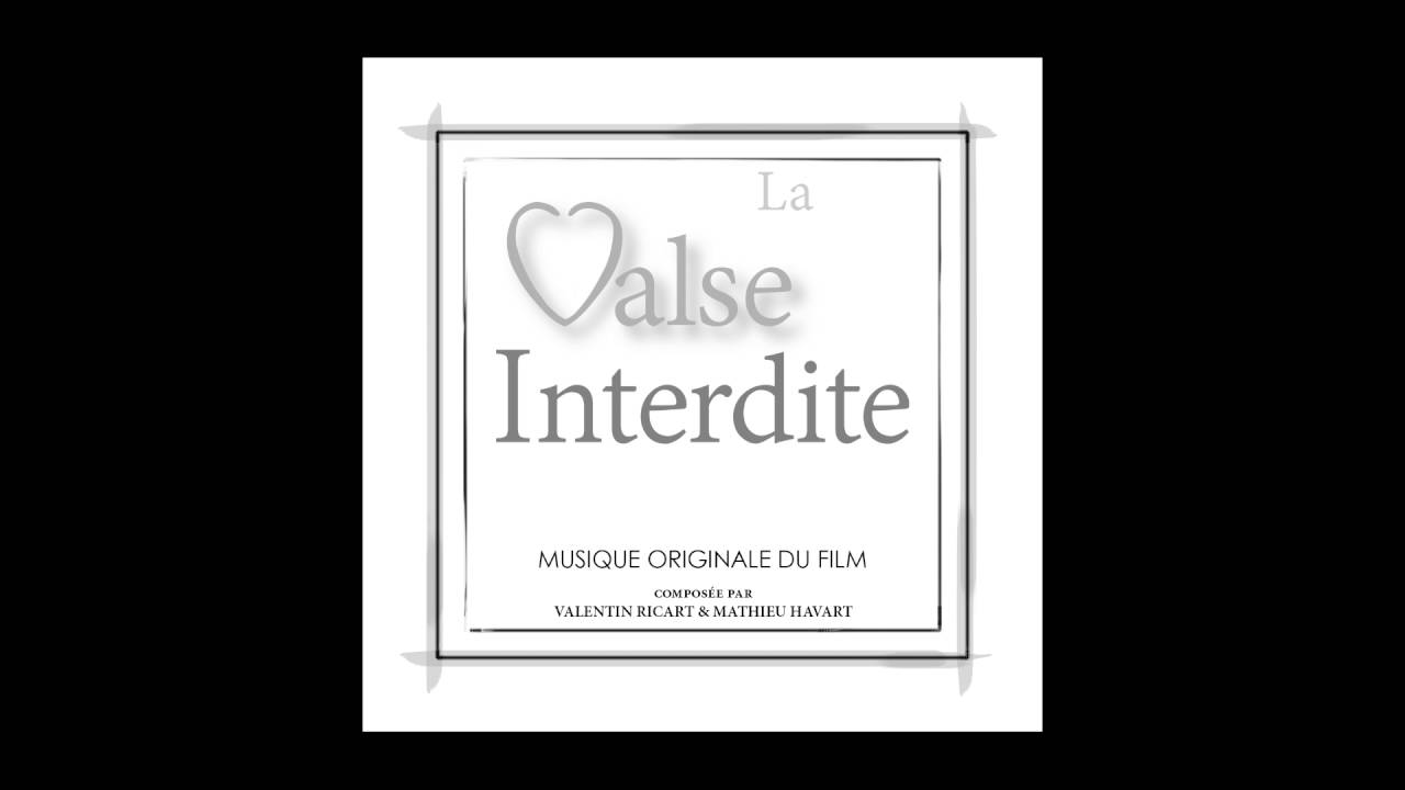 La Valse Interdite (2013) - Musique Originale du Film