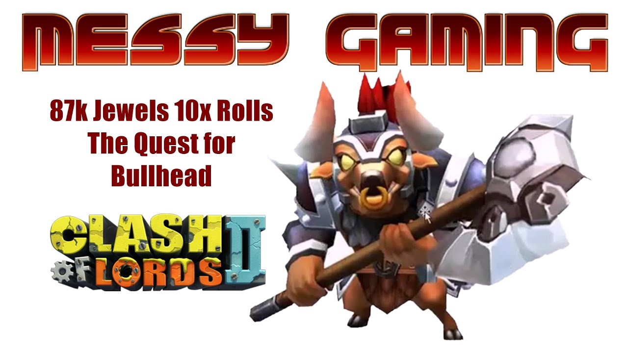 87k Jewels 10x Rolls - The Quest for Bullhead | Clash of Lords 2