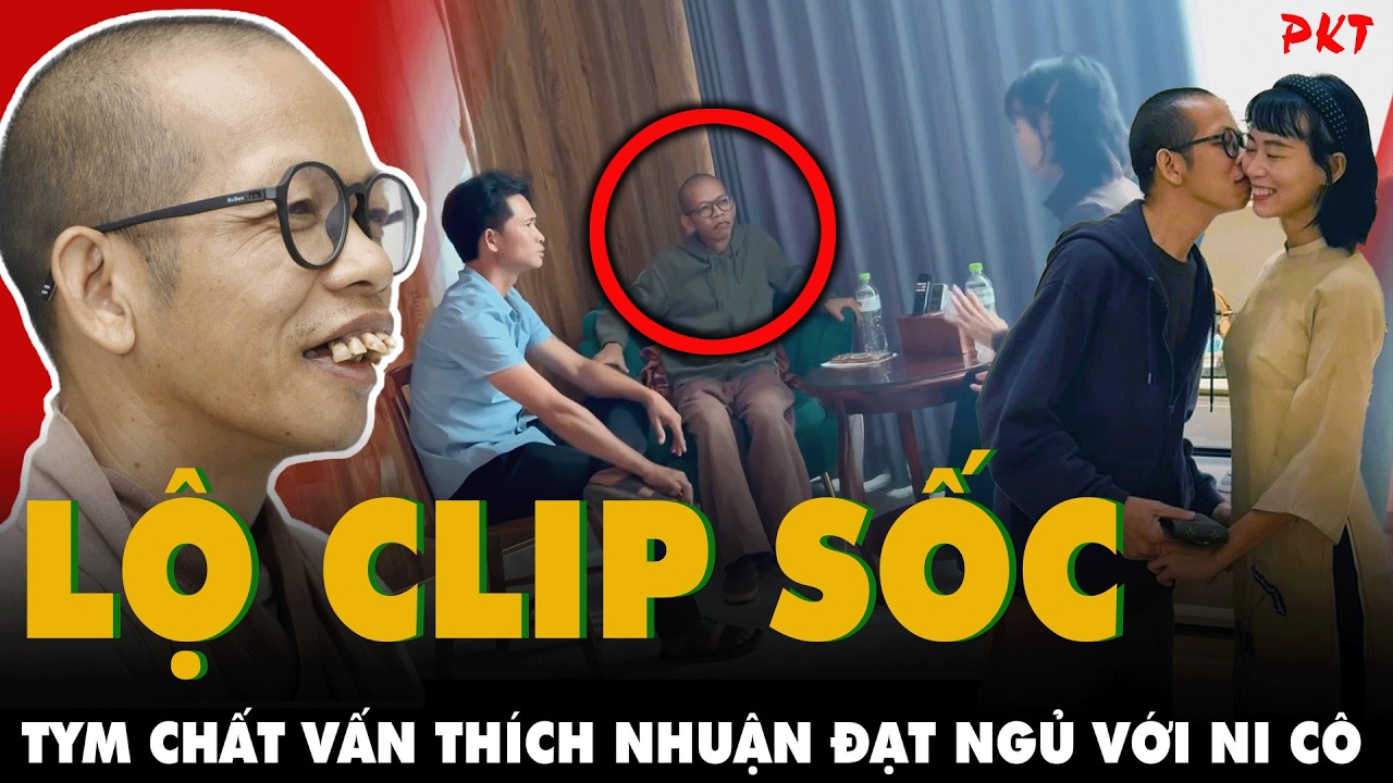 Lộ clip: TYM GHEN TUÔNG CHẤT VẤN THÍCH NHUẬN ĐẠT có quan hệ bất chính, THIỀN ÔM với ni cô