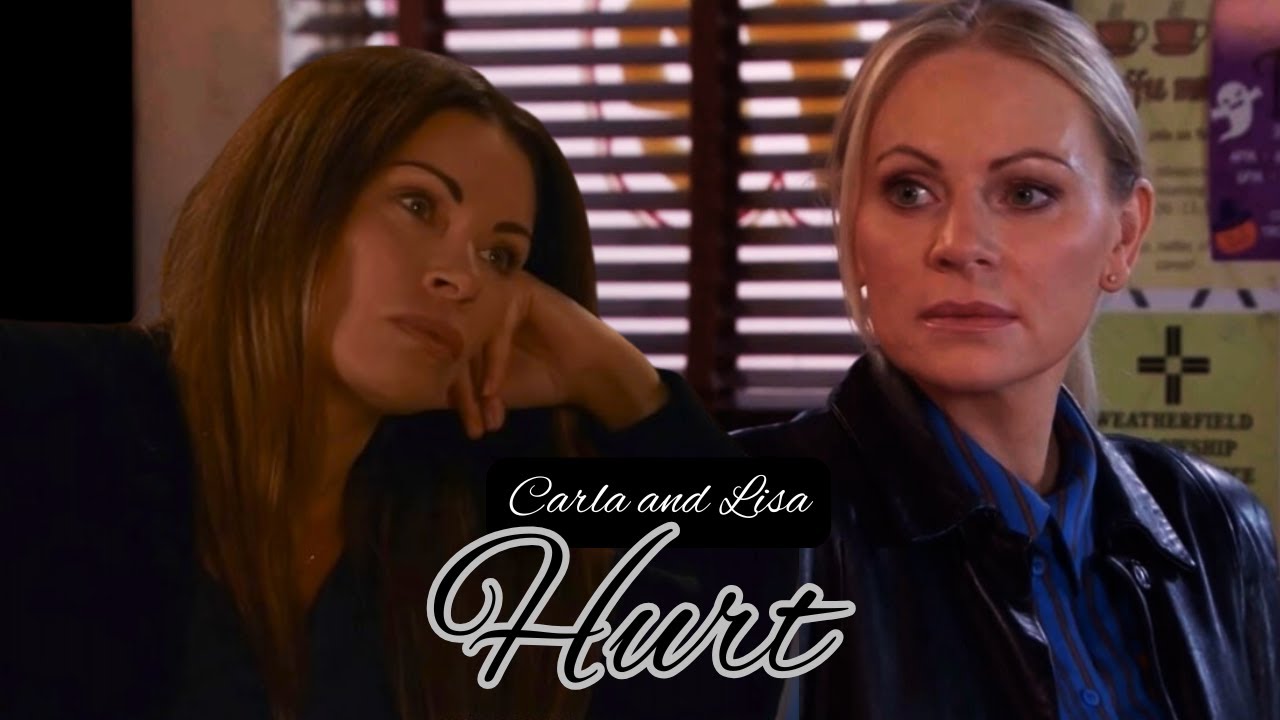 Carla and Lisa || Hurt || Coronation Street