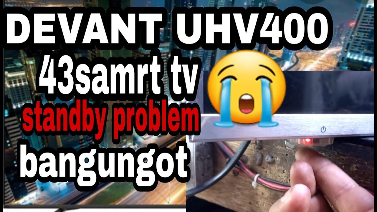 DEVANT 43UHV400 MODEL.bangungot ang truble😱