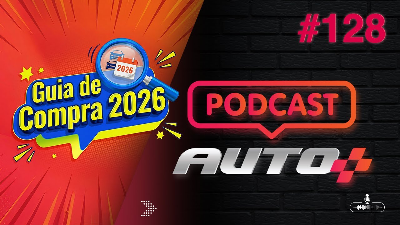 Auto+ Podcast  #128 - GUIA DE COMPRA 0KM | Qual carro comprar em 2026?