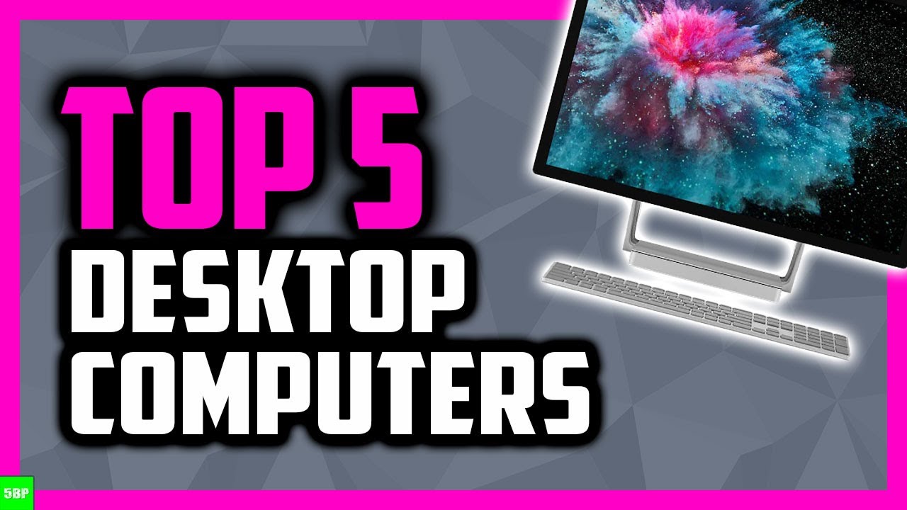 Best Desktop Computers In 2020 (Top 5 High-Performance PCs)