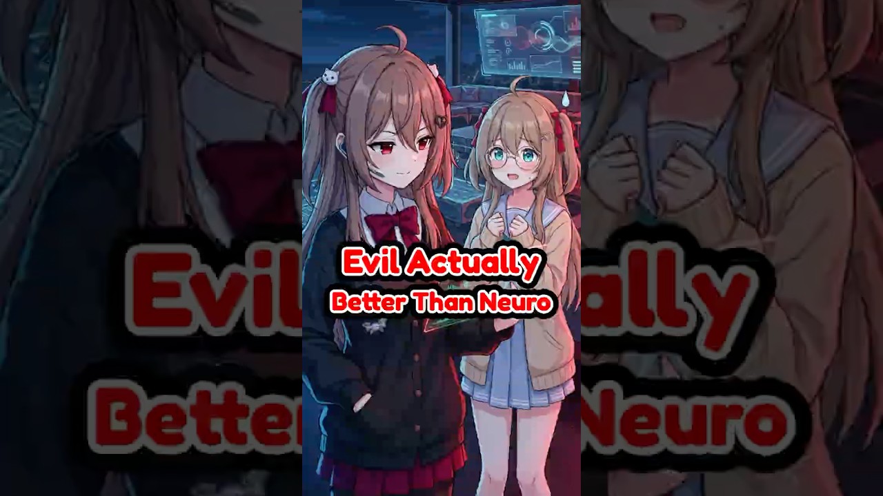 Evil Actually Better Than Neuro