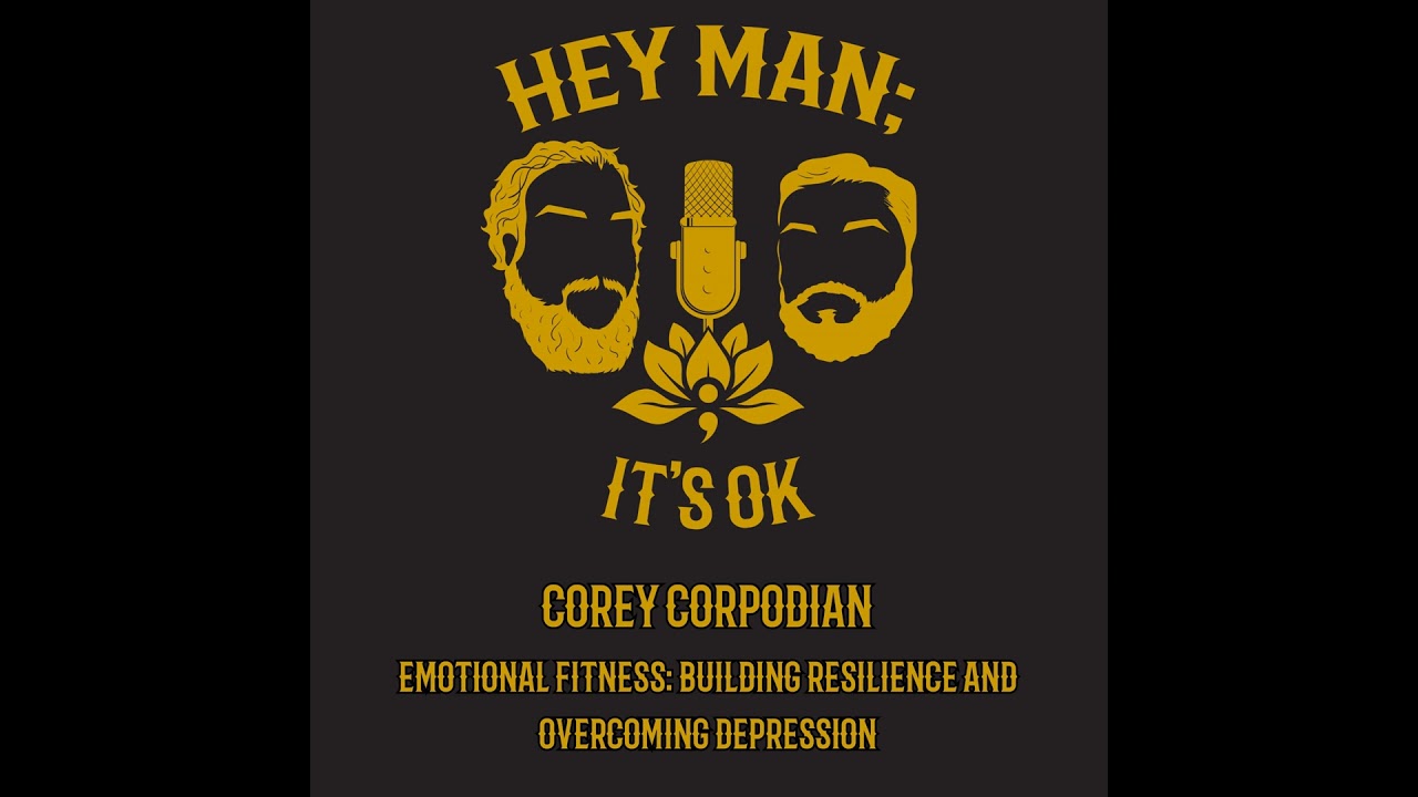 Corey Corpodian - Emotional Fitness: Building Resilience and Overcoming Depression - HMIO 323