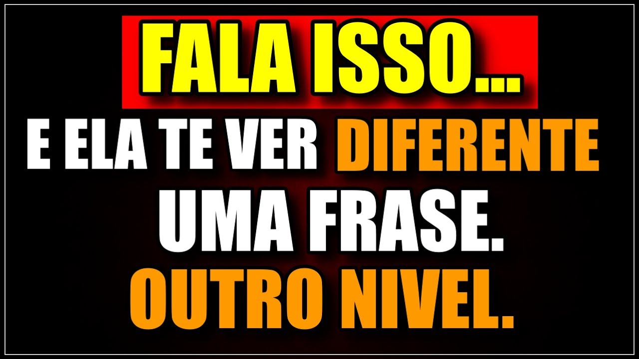 FRASES SIMPLES QUE MUDAM TOTALMENTE COMO ELA TE ENXERGA