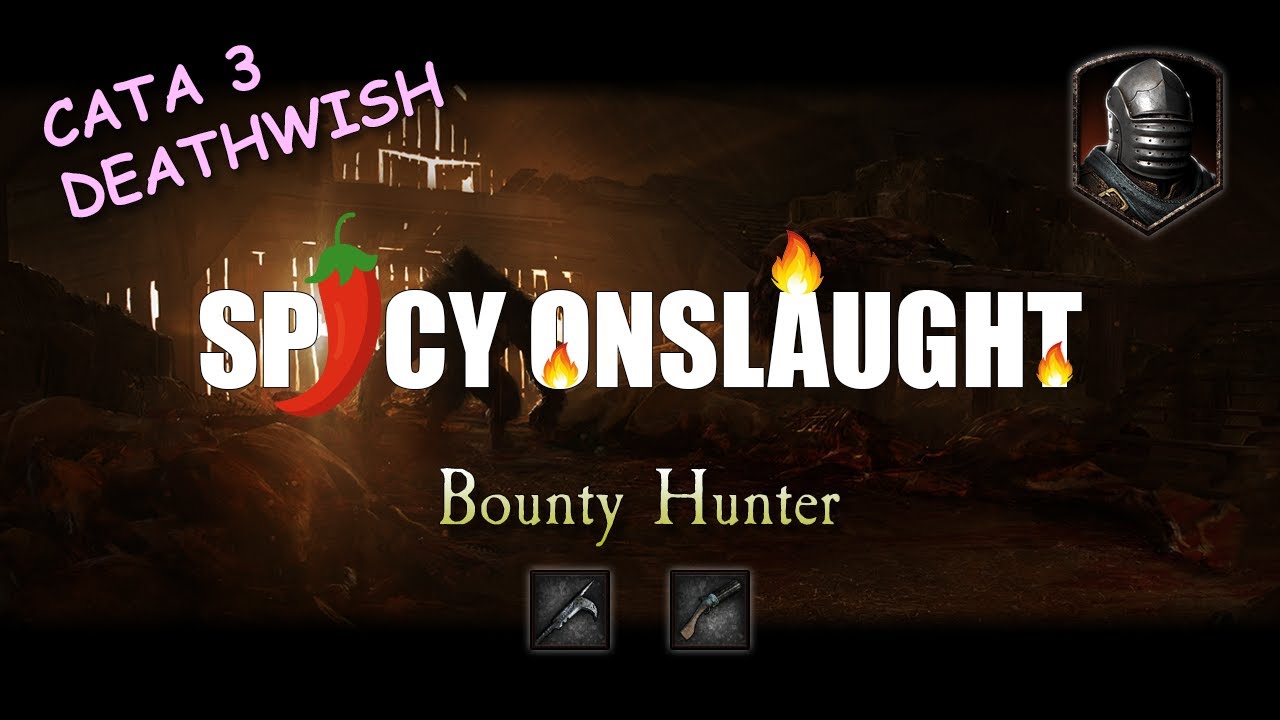 Bounty Hunter - Cata 3 Deathwish Spicy Onslaught - Against the Grain - Vermintide 2