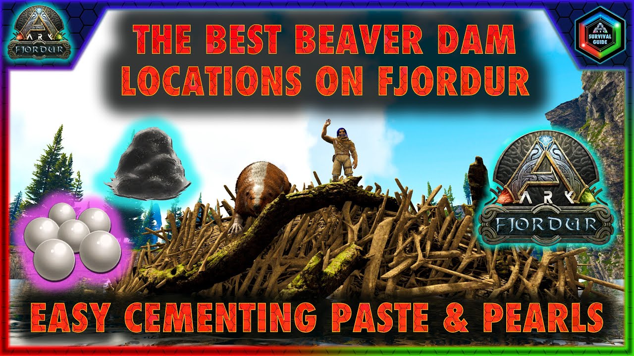 The Best Beaver Dam Locations on Ark Fjordur - All Fjordur Beaver and Beaver Dam Spawns