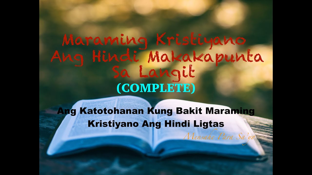 Maraming Kristiyano Ang Hindi Makakapunta Sa Langit (COMPLETE)
