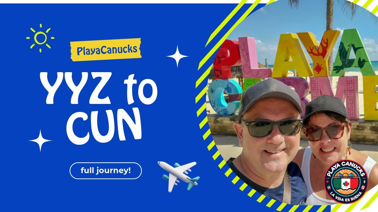 Toronto to Cancun Travel Day — YYZ to CUN Flight Vlog & Playa del Carmen Getaway 🌴