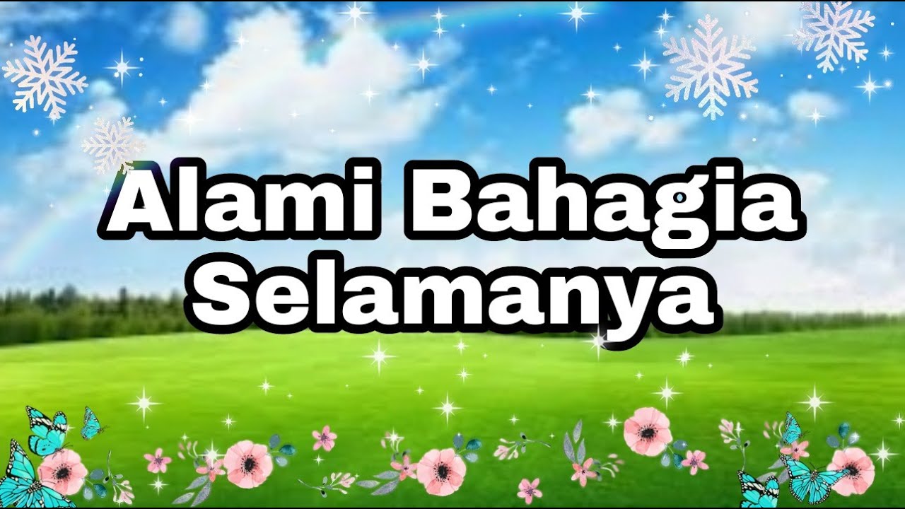 Alami Bahagia Selamanya