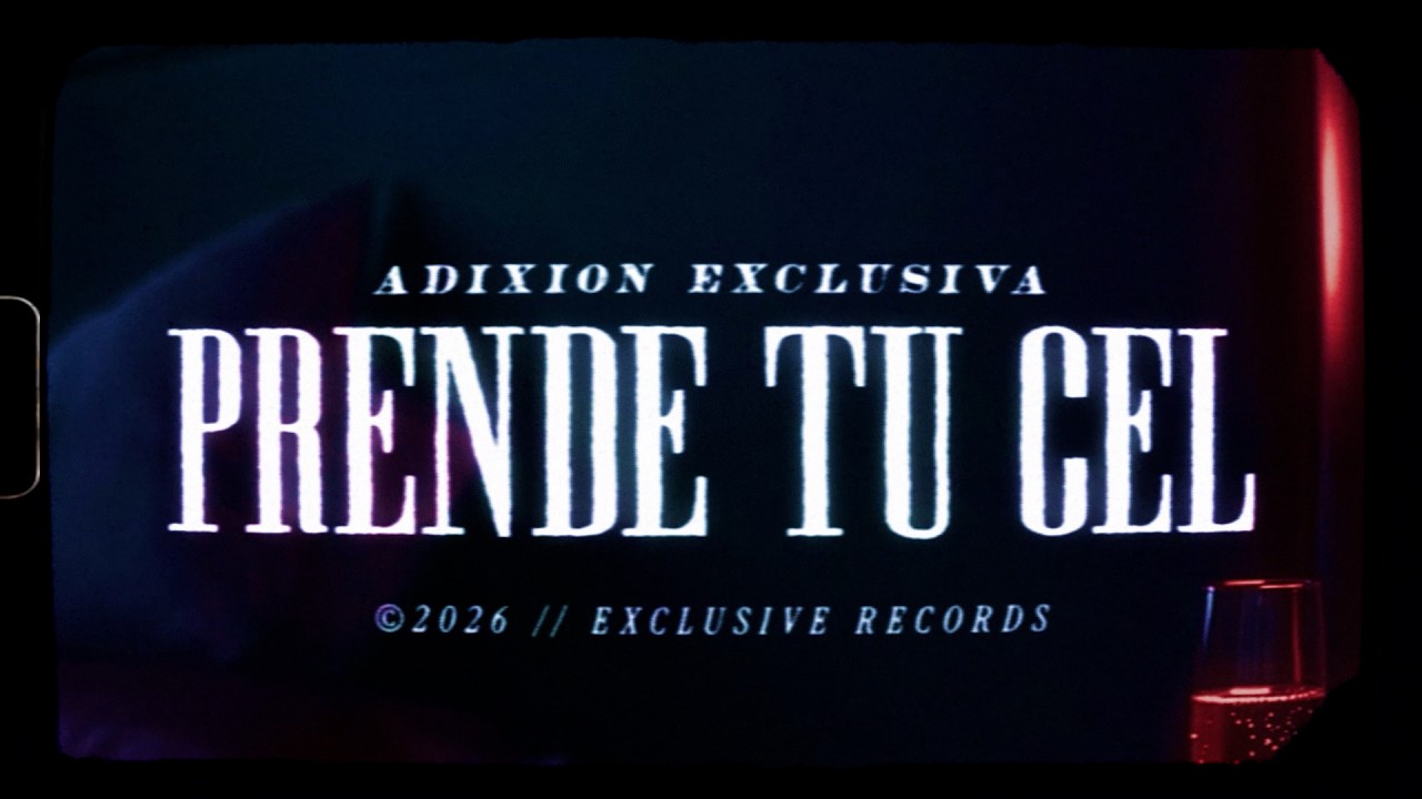 Adixion Exclusiva - Prende Tu Cel - Lyric Video