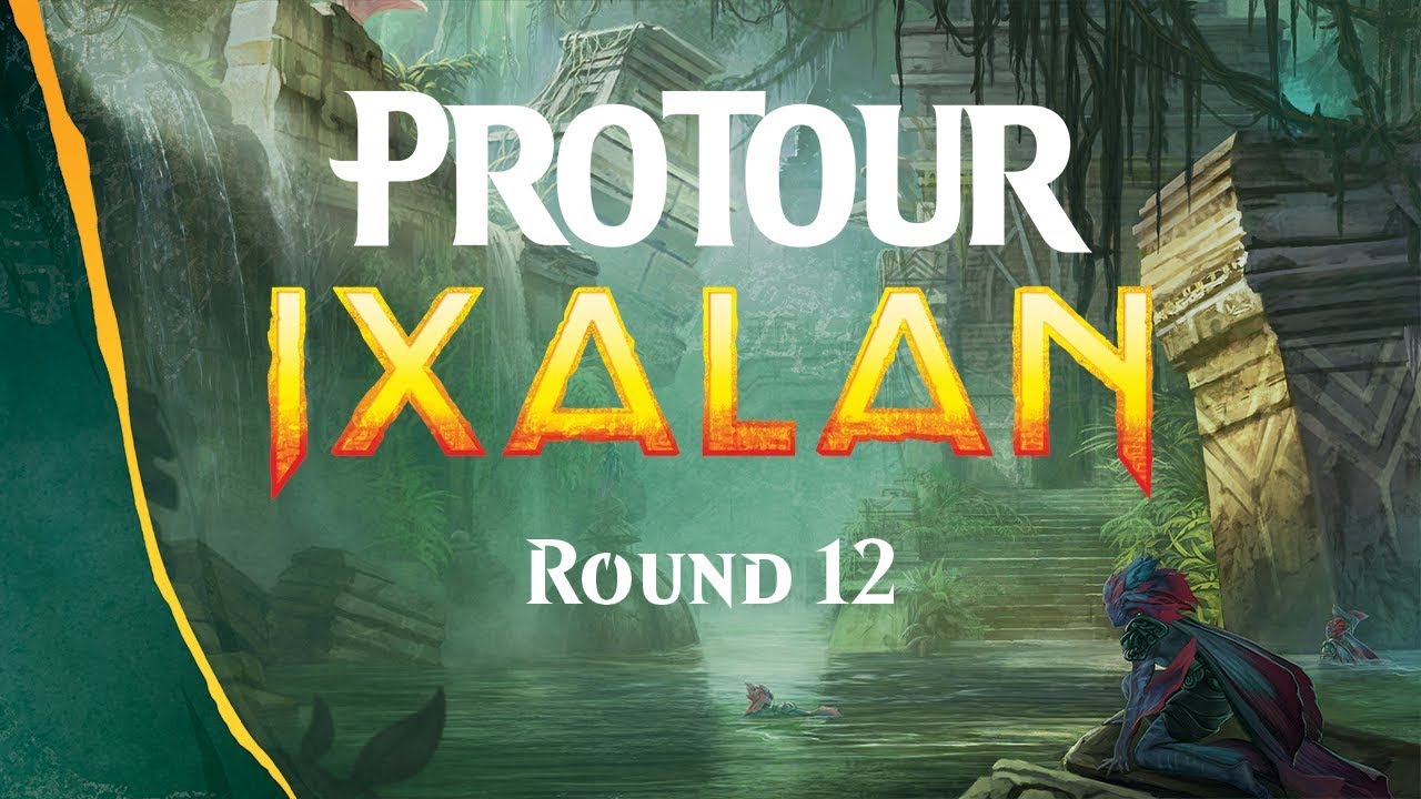 Pro Tour Ixalan Round 12 (Standard): Guillaume Matignon vs. Pascal Maynard