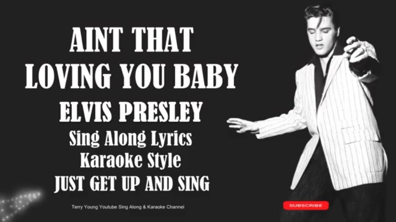 Elvis Presley Ain't That Loving You Baby (HD) Sing Along Lyrics