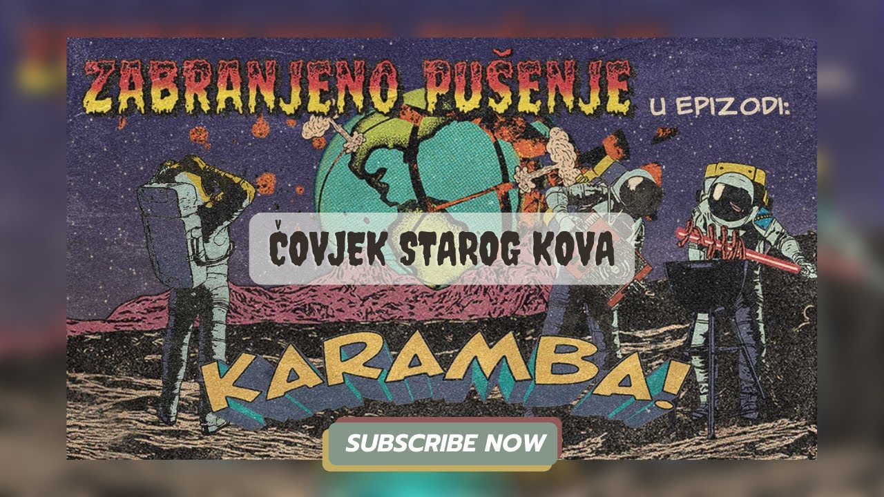 Zabranjeno pušenje - Čovjek starog kova - Karamba!
